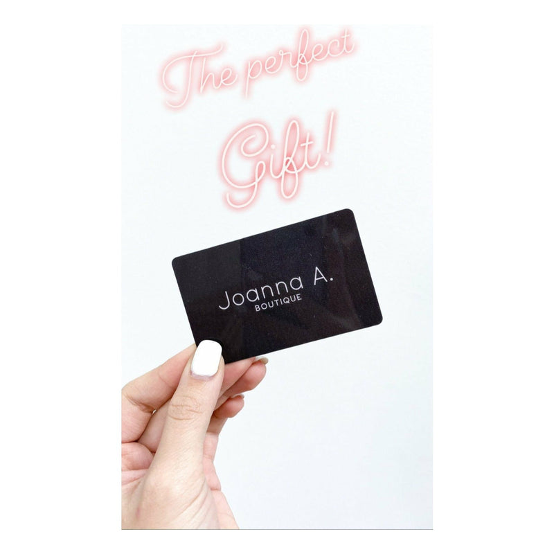 Gift Card - Joanna A. Boutique
